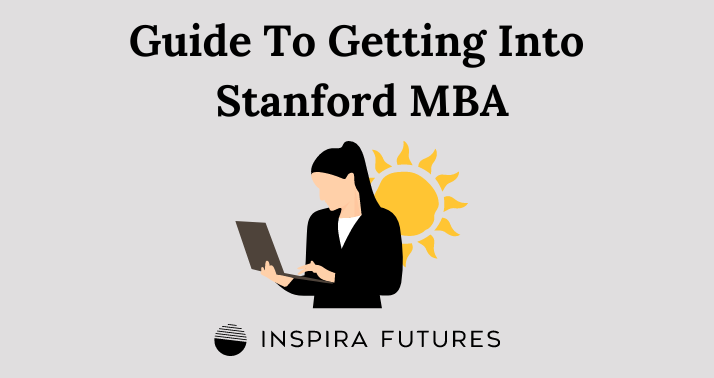 How to Get into Stanford MBA (2024): A Detailed Guide - Can You Get Into Stanford Without An Interview